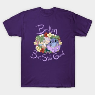 Stitch Longing-Broken But Still Good T-Shirt